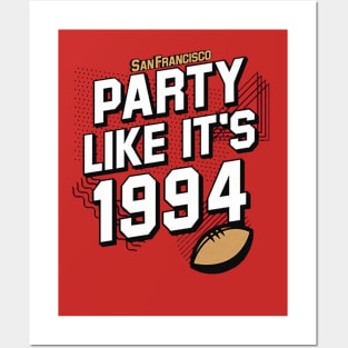 San Francisco Football Party Like It's 1994 Posters and Art